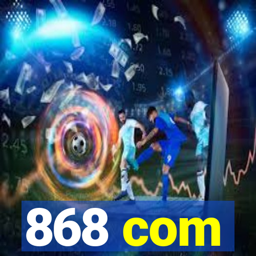 868 com